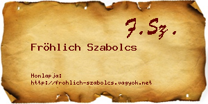 Fröhlich Szabolcs névjegykártya